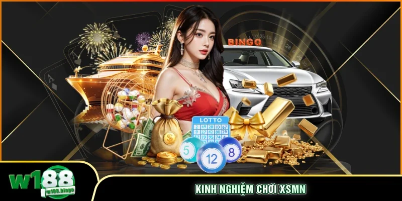 Kinh nghiệm chơi XSMN