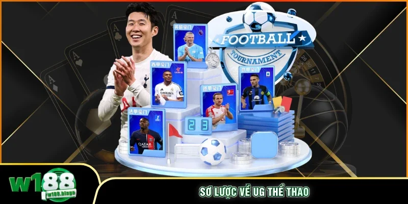 Sơ lược về UG Thể Thao